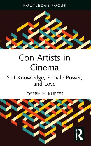 Паперова книга «Con Artists in Cinema: Self-Knowledge, Female Power, and Love», автор Джозеф Купфер - фото №1