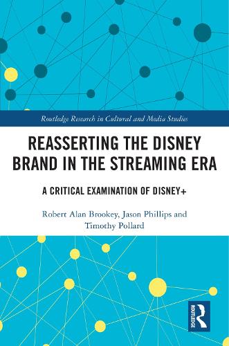 Бумажная книга «Reasserting the Disney Brand in the Streaming Era: A Critical Examination of Disney+», авторов Джейсон Филлипс, Роберт Алан Бруки, Тимоти Поллард - фото №1