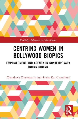 Бумажная книга «Centring Women in Bollywood Biopics: Empowerment and Agency in Contemporary Indian Cinema», авторов Чандрава Чакраварти, Снеха Кар Чаудхури - фото №1