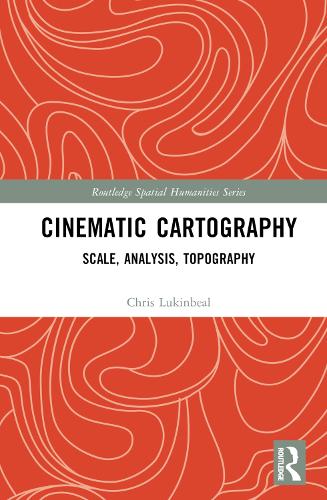 Паперова книга «Cinematic Cartography: Scale, Analysis, Topography», автор Кріс Лукінбіл - фото №1