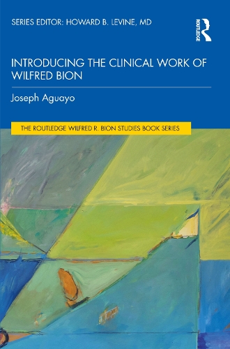Бумажная книга «Introducing the Clinical Work of Wilfred Bion», автор Джозеф Агуайо - фото №1