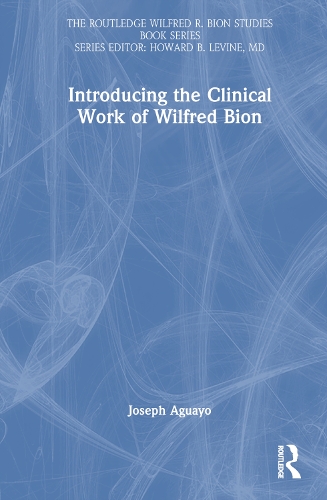 Паперова книга «Introducing the Clinical Work of Wilfred Bion», автор Джозеф Агуайо - фото №1