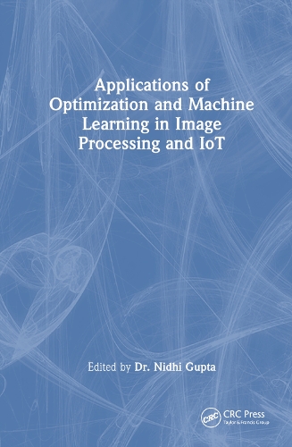 [object Object] «Applications of Optimization and Machine Learning in Image Processing and IoT» - фото №1