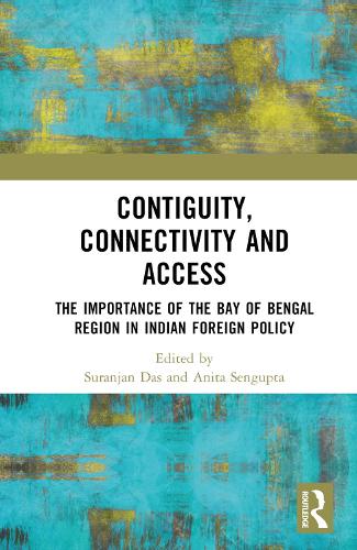 Бумажная книга «Contiguity, Connectivity and Access: The Importance of the Bay of Bengal Region in Indian Foreign Policy» - фото №1