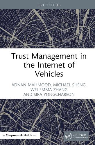 [object Object] «Trust Management in the Internet of Vehicles», авторов Аднан Махмуд, Майкл Шенг, Сира Йонгчареон, Вэй Эмма Чжан - фото №1