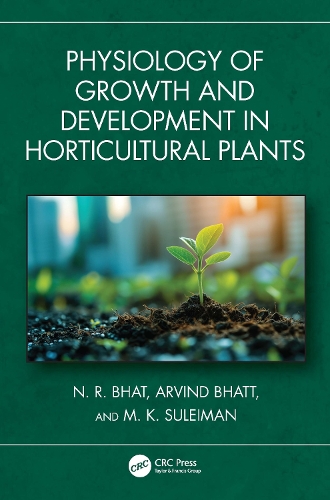 Бумажная книга «Physiology of Growth and Development in Horticultural Plants», авторов Арвинд Бхатт, М. К. Сулейман, Н. Р. Бхат - фото №1