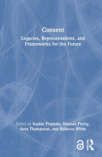 Бумажная книга «Consent: Legacies, Representations, and Frameworks for the Future» - фото №1