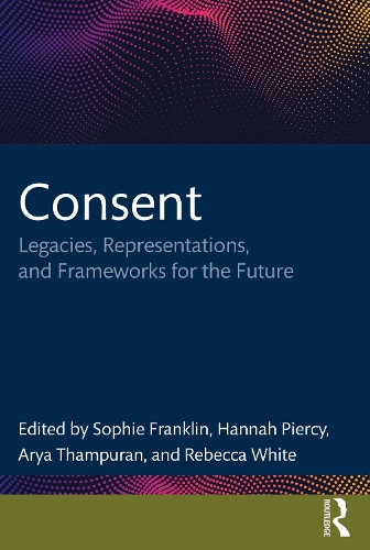 Бумажная книга «Consent: Legacies, Representations, and Frameworks for the Future» - фото №1
