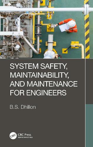 Бумажная книга «System Safety, Maintainability, and Maintenance for Engineers», автор Б.С. Дхиллон - фото №1