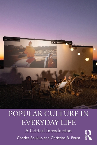 Паперова книга «Popular Culture in Everyday Life: A Critical Introduction», авторів Чарльз Сукуп, Крістіна Р. Фуст - фото №1