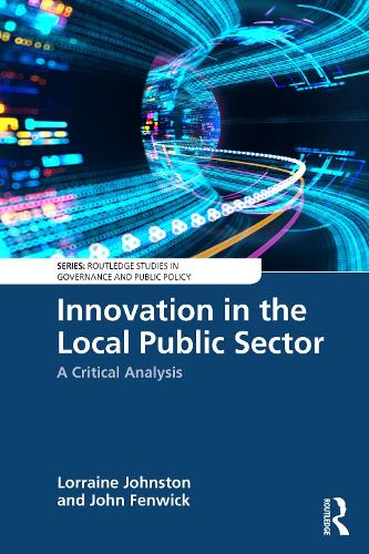 Паперова книга «Innovation in the Local Public Sector: A Critical Analysis», авторів Джон Фенвік, Лоррейн Джонстон - фото №1