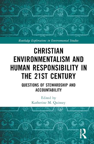 Бумажная книга «Christian Environmentalism and Human Responsibility in the 21st Century: Questions of Stewardship and Accountability» - фото №1