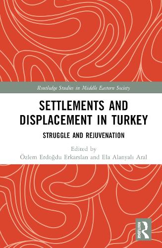 Бумажная книга «Settlements and Displacement in Turkey: Struggle and Rejuvenation» - фото №1
