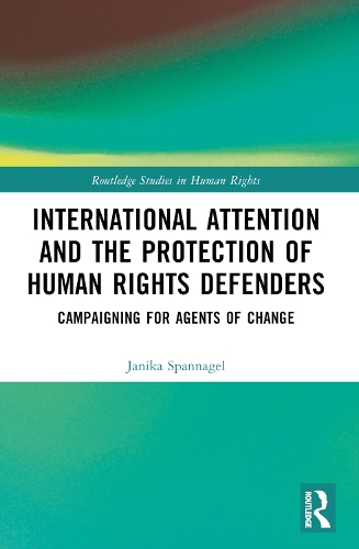 Бумажная книга «International Attention and the Protection of Human Rights Defenders: Campaigning for Agents of Change», автор Джаника Спаннагель - фото №1