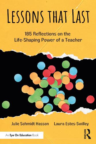 Паперова книга «Lessons that Last: 185 Reflections on the Life-Shaping Power of a Teacher», авторів Джулі Шмідт Хассон, Лора Естес-Свіллі - фото №1