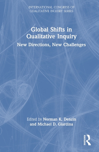 Паперова книга «Global Shifts in Qualitative Inquiry: New Directions, New Challenges» - фото №1
