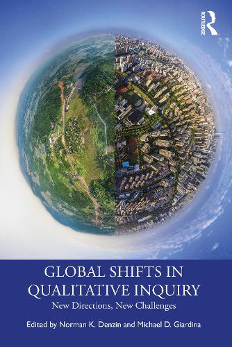 Паперова книга «Global Shifts in Qualitative Inquiry: New Directions, New Challenges» - фото №1