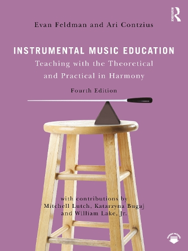 Бумажная книга «Instrumental Music Education: Teaching with the Musical and Practical in Harmony», авторов Ари Конциус, Эван Фельдман - фото №1