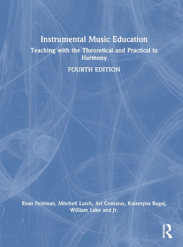 Паперова книга «Instrumental Music Education: Teaching with the Musical and Practical in Harmony», авторів Арі Конціус, Еван Фельдман - фото №1