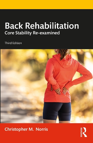 Паперова книга «Back Rehabilitation: Core Stability Re-examined», автор Крістофер Норріс - фото №1