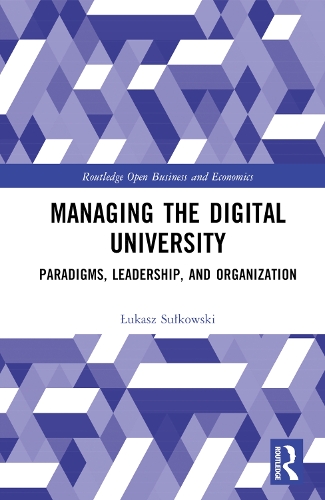 Паперова книга «Managing the Digital University: Paradigms, Leadership, and Organization», автор Лукаш Сулковськи - фото №1