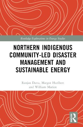 Бумажная книга «Northern Indigenous Community-Led Disaster Management and Sustainable Energy», авторов Марго Херлберт, Ранджан Датта, Уильям Марион - фото №1