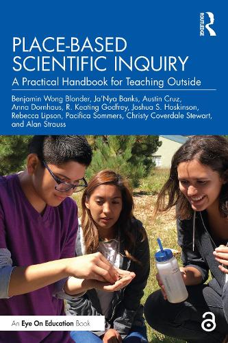 Паперова книга «Place-Based Scientific Inquiry: A Practical Handbook for Teaching Outside», авторів Алан Штраус, Анна Дорнхаус, Остін Круз, Бенджамін Вонг Блондер, Крісті Стюарт, Джа'Нія Бенкс, Джошуа С. Хоскінсон, Пасіфіка Соммерс, Р. Кітінг Годфрі, Ребекка Ліпсон - фото №1