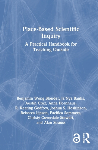 Паперова книга «Place-Based Scientific Inquiry: A Practical Handbook for Teaching Outside», авторів Алан Штраус, Анна Дорнхаус, Остін Круз, Бенджамін Вонг Блондер, Крісті Стюарт, Джа'Нія Бенкс, Джошуа С. Хоскінсон, Пасіфіка Соммерс, Р. Кітінг Годфрі, Ребекка Ліпсон - фото №1