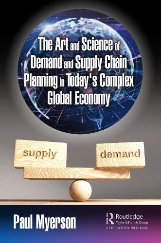 Бумажная книга «The Art and Science of Demand and Supply Chain Planning in Today's Complex Global Economy», автор Пол Майерсон - фото №1