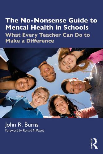 Паперова книга «The No-Nonsense Guide to Mental Health in Schools: What Every Teacher Can Do to Make a Difference», автор Джон Р. Бернс - фото №1