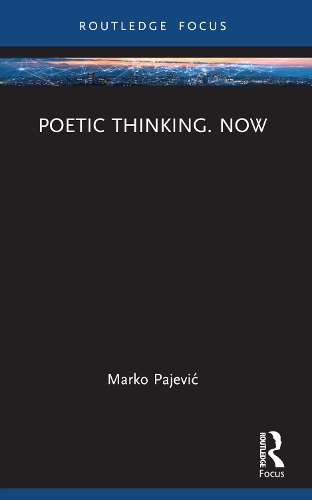 Бумажная книга «Poetic Thinking. Now», автор Марко Паевич - фото №1
