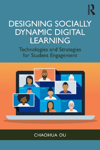 Паперова книга «Designing Socially Dynamic Digital Learning: Technologies and Strategies for Student Engagement», автор Чаохуа У - фото №1