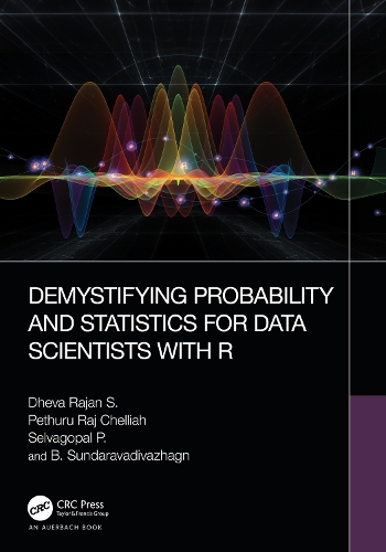 Паперова книга «Demystifying Probability and Statistics for Data Scientists with R», авторів Б. Сундаравадіважнан, Дхева Раджан С., Петхуру Радж Челліа, Сельвагопал П. - фото №1