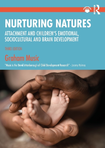 Бумажная книга «Nurturing Natures: Attachment and Children's Emotional, Sociocultural and Brain Development», автор Грэм Мьюзик - фото №1