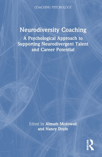 Бумажная книга «Neurodiversity Coaching: A Psychological Approach to Supporting Neurodivergent Talent and Career Potential», авторов Альмут Макдауэл, Нэнси Дойл - фото №1