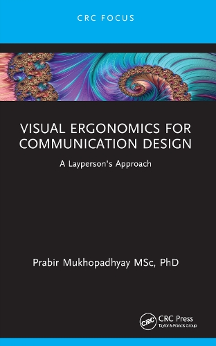 Паперова книга «Visual Ergonomics for Communication Design: A Layperson's Approach», автор Прабір Мухопадх'яй - фото №1