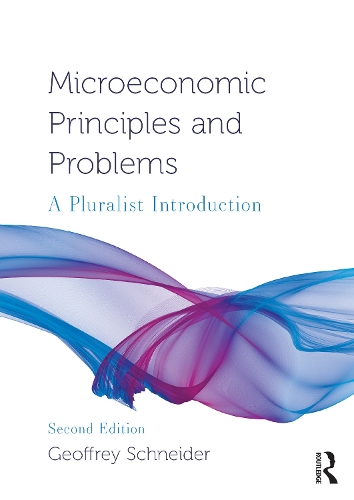 Паперова книга «Microeconomic Principles and Problems: A Pluralist Introduction», автор Джеффрі Шнайдер - фото №1