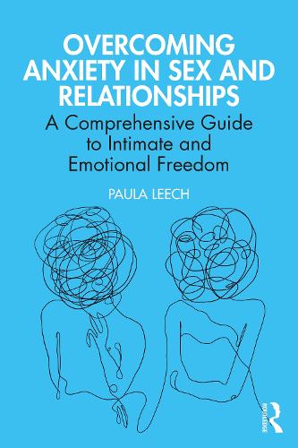 [object Object] «Overcoming Anxiety in Sex and Relationships: A Comprehensive Guide to Intimate and Emotional Freedom», автор Паула Ліч - фото №1