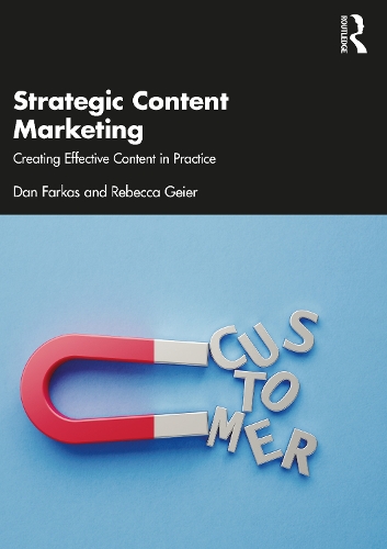 Паперова книга «Strategic Content Marketing: Creating Effective Content in Practice», авторів Ден Фаркас, Ребекка Гейр - фото №1
