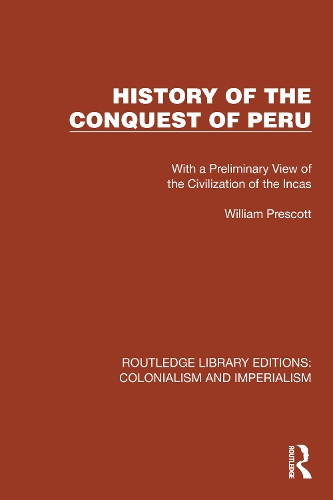 Paper book «History of the Conquest of Peru: With a Preliminary View of the Civilization of the Incas», author William Prescott - фото №1