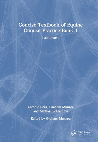 Бумажная книга «Concise Textbook of Equine Clinical Practice Book 1: Lameness», авторов Антонио Круз, Грэм Манро, Майкл Шрамм - фото №1