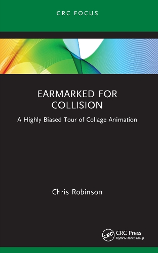 [object Object] «Earmarked for Collision: A Highly Biased Tour of Collage Animation», автор Кріс Робінсон - фото №1