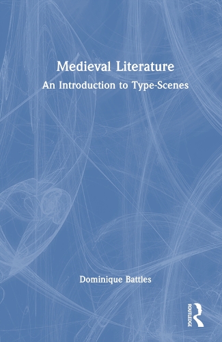 Паперова книга «Medieval Literature: An Introduction to Type-Scenes», автор Домінік Беттлз - фото №1