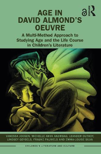 Бумажная книга «Age in David Almond’s Oeuvre: A Multi-Method Approach to Studying Age and the Life Course in Children’s Literature», авторов Эмма-Луиза Сильва, Фрауке Паувельс, Леандр Дьютой, Линдси Гейбелс, Мишель Аня Анжирбаг, Ванесса Йосен - фото №1