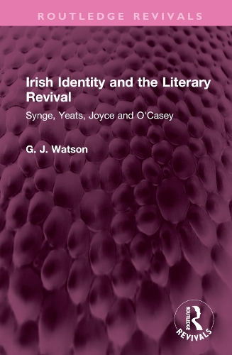 Бумажная книга «Irish Identity and the Literary Revival: Synge, Yeats, Joyce and O'Casey», автор Джордж Уотсон - фото №1