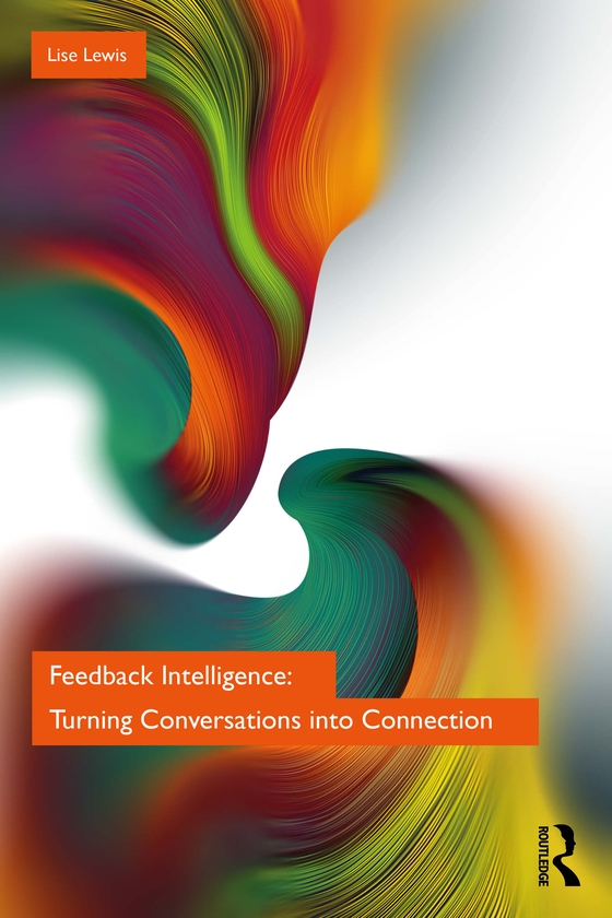 Бумажная книга «Feedback Intelligence: Turning Conversations into Connection», автор Лиза Льюис - фото №1