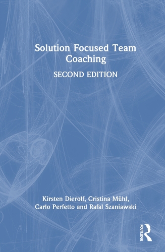 Бумажная книга «Solution Focused Team Coaching», авторов Карло Перфетто, Кристина Мюль, Кирстен Дирольф, Рафал Шанявский - фото №1