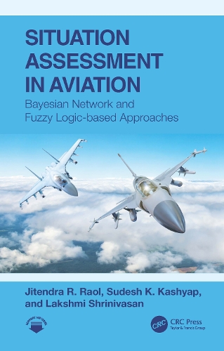 Паперова книга «Situation Assessment in Aviation: Bayesian Network and Fuzzy Logic-based Approaches», авторів Джітендра Р. Раол, Лакшмі Шрінівасан, Судеш К. Кашьяп - фото №1