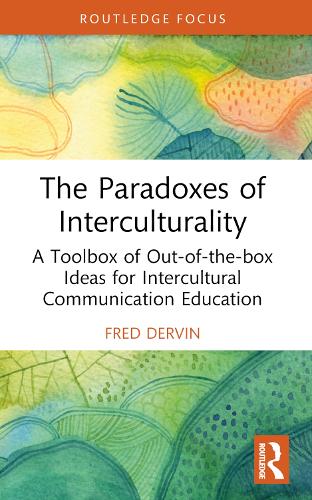 Бумажная книга «The Paradoxes of Interculturality: A Toolbox of Out-of-the-box Ideas for Intercultural Communication Education», автор Фред Дервин - фото №1