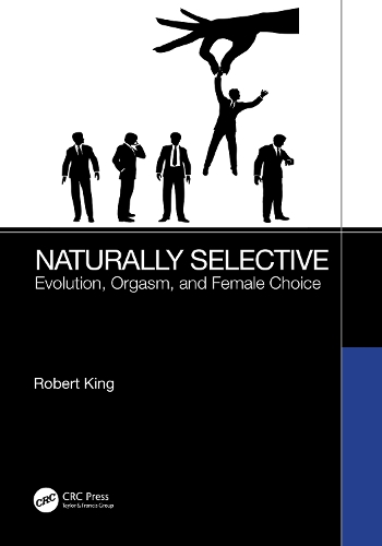 Паперова книга «Naturally Selective: Evolution, Orgasm, and Female Choice», автор Роберт Кінг - фото №1
